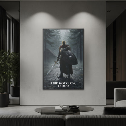 Vertical framed canvas of a lone knight with shield and sword on cobblestones in a misty forest, with the quote ‘I did not glow; I stood’ hanging in a modern living room.